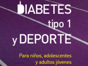 Diabetes tipo 1 y deporte. Para niños, adolescentes y adultos jóvenes