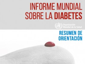 Informe mundial sobre la diabetes de la Organización Mundial de la Salud, OMS (2016)