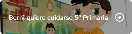 Berni quiere cuidarte 5º Primaria
